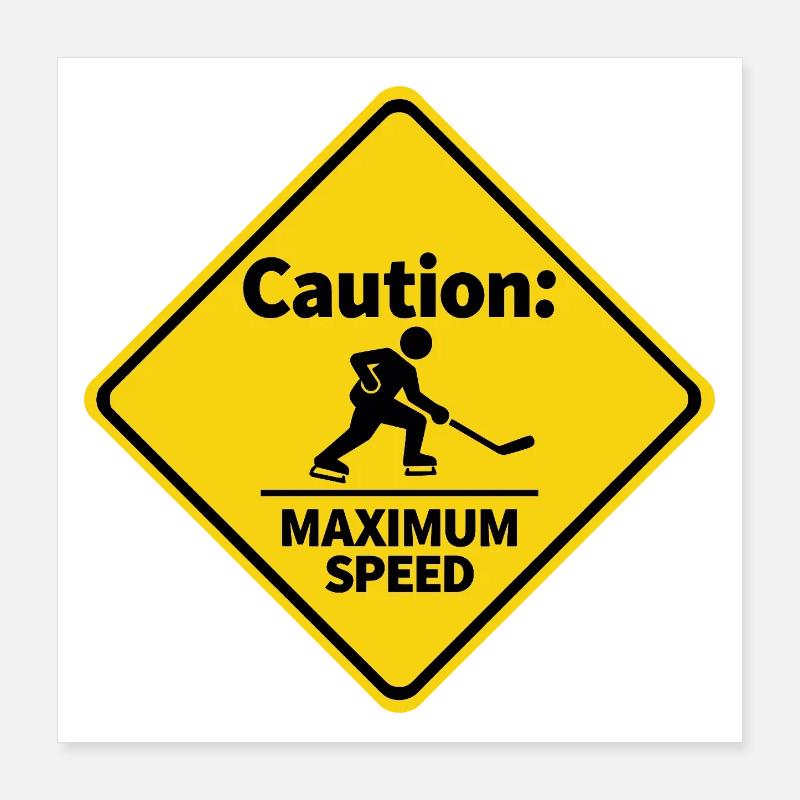 Caution Maximum Speed Eishockey Warnschild Poster 40x40 cm