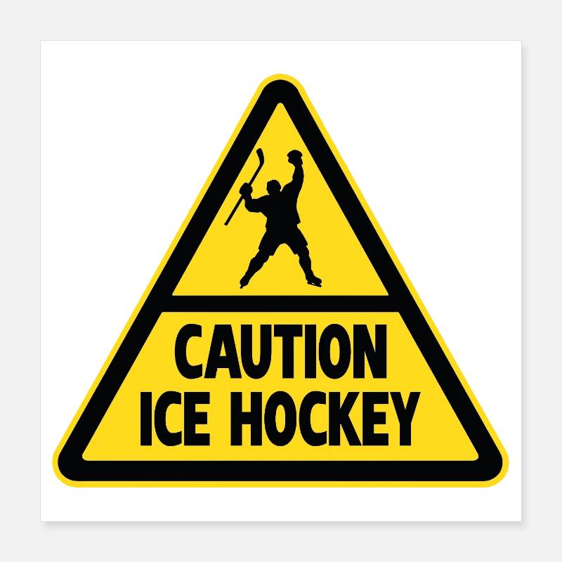 Caution Hockey Eishockeyspieler Warnung Poster 40x40 cm