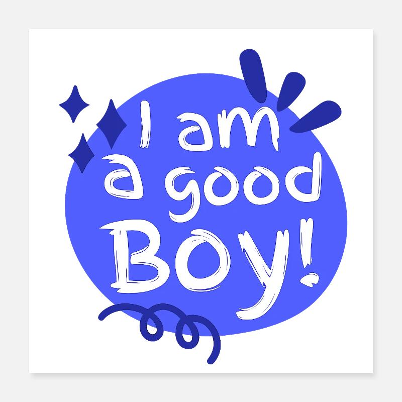Ich bin ein guter Junge Poster 40x40 cm
