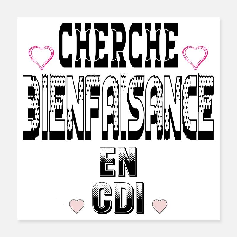 Cherche Bienfaisance en CDI Poster 40 x 40 cm