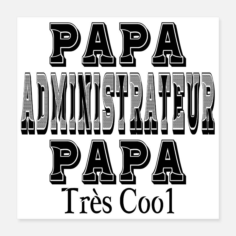 Dad Administrator Very Cool Dad Poster 16" x 16" (40x40 cm)