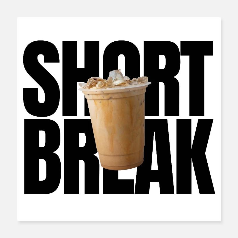 Short Break Poster 16" x 16" (40x40 cm)