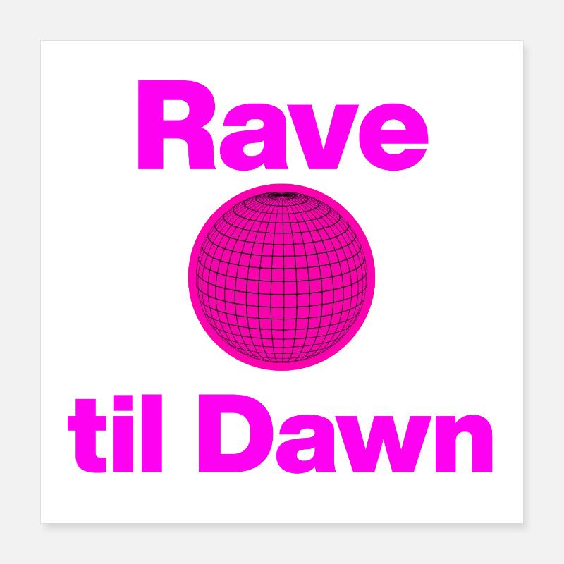 Rave til Dawn – Global Pink Glow! Poster 40x40 cm