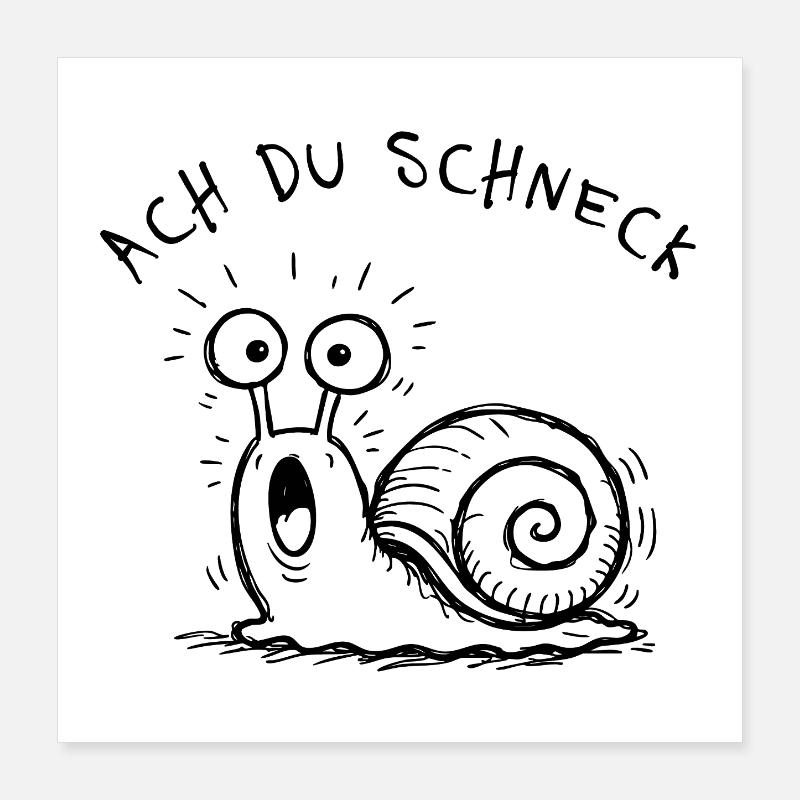Ach Du Schneck Lustiger Spruch Doodle Poster 40x40 cm