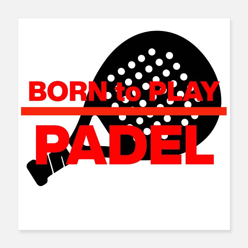 Né pour le padel, né dans le racket ! Écrase-le Poster 40 x 40 cm