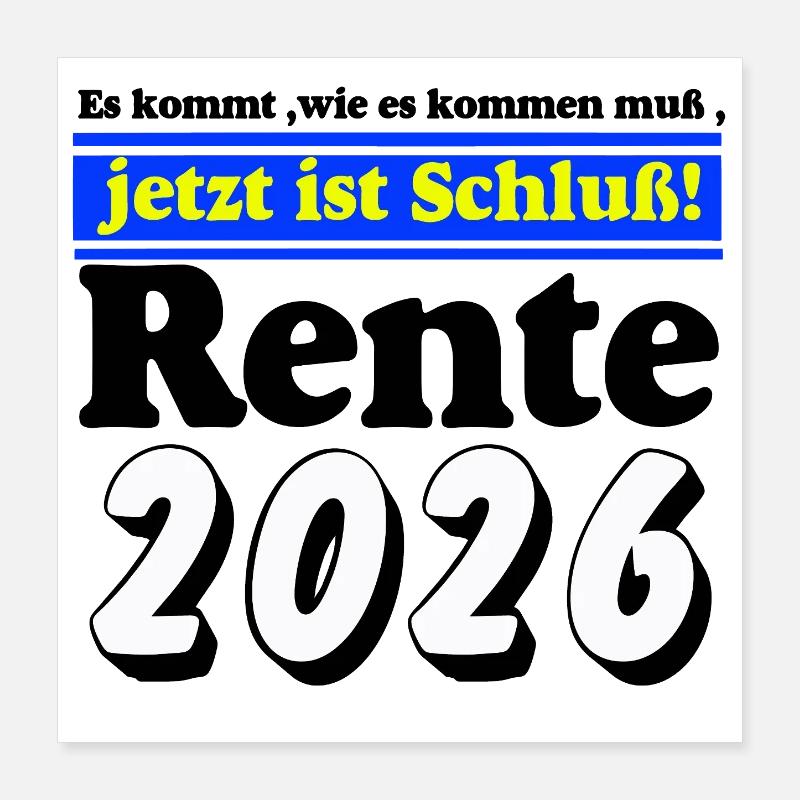 Pension 2026 – C’est maintenant terminé Poster 40 x 40 cm