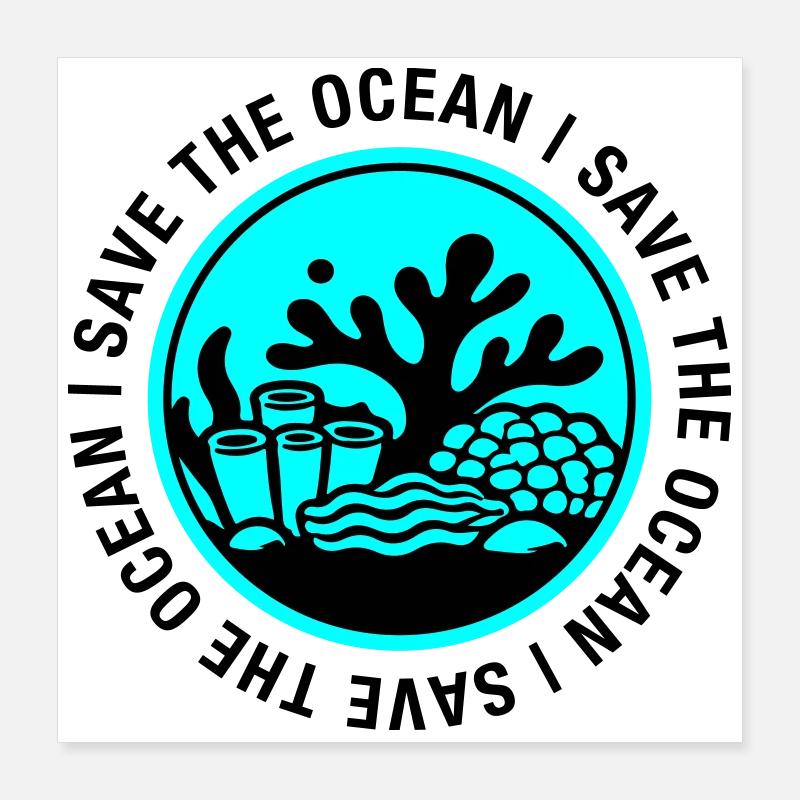 Save the Ocean Poster 16" x 16" (40x40 cm)