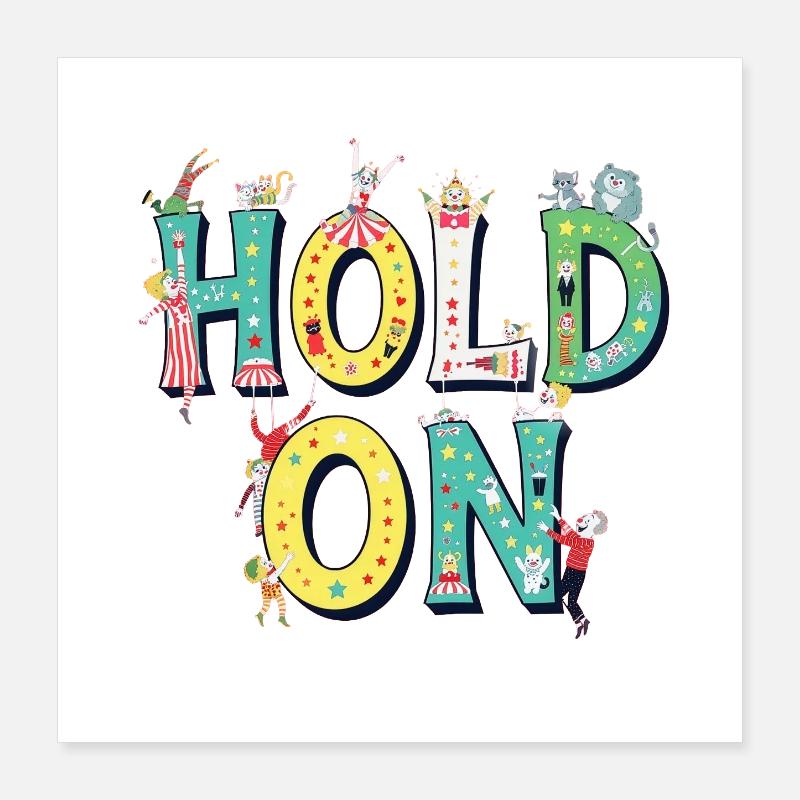 Hold On – Circus Letters Motivation Poster 40x40 cm
