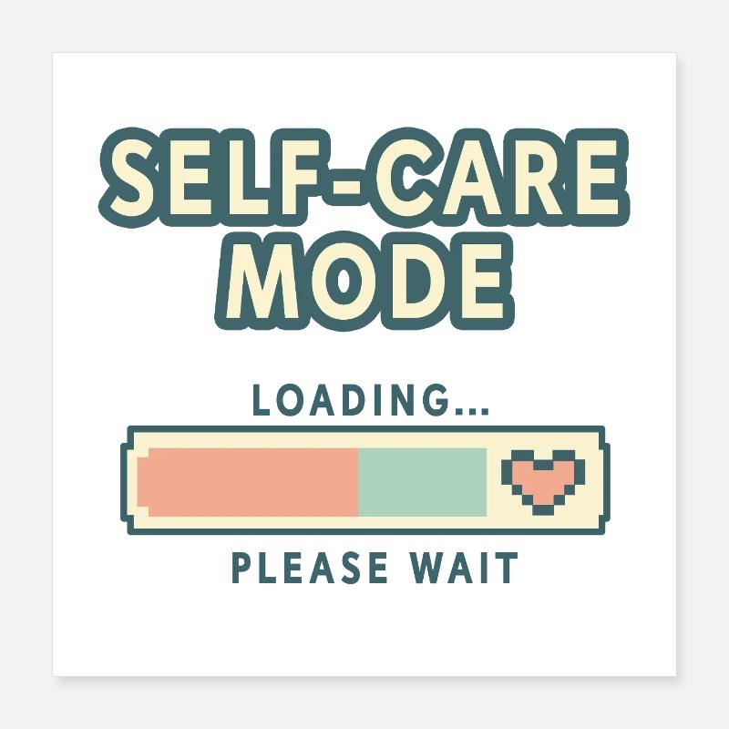 Self-Care Mode Loading - Retro Pixel Edition Poster 40x40 cm