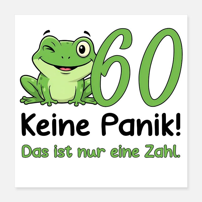 60 Birthday Design – Don't Panic! Funny Frog Poster 16" x 16" (40x40 cm)