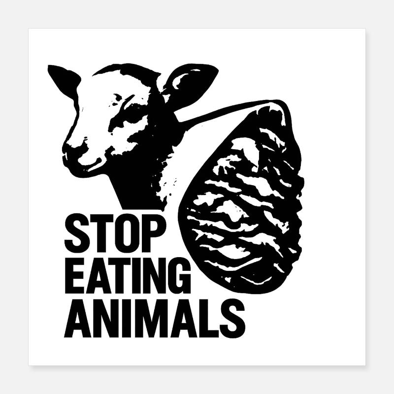 Stop Eating Animals – Tierrechte Poster 40x40 cm