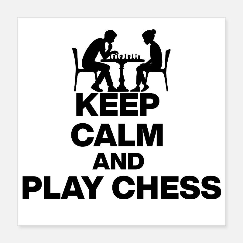 RESTE CALME ET JOUE AUX ÉCHECS ! FANS D’ÉCHECS BLANC Poster 40 x 40 cm