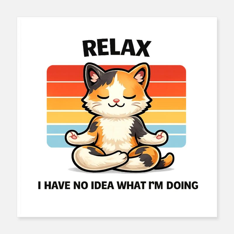 Relax Katze Meditative Chill Poster 40x40 cm