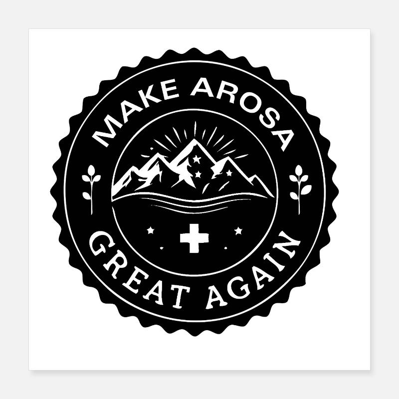 MAKE AROSA GREAT AGAIN Poster 16" x 16" (40x40 cm)