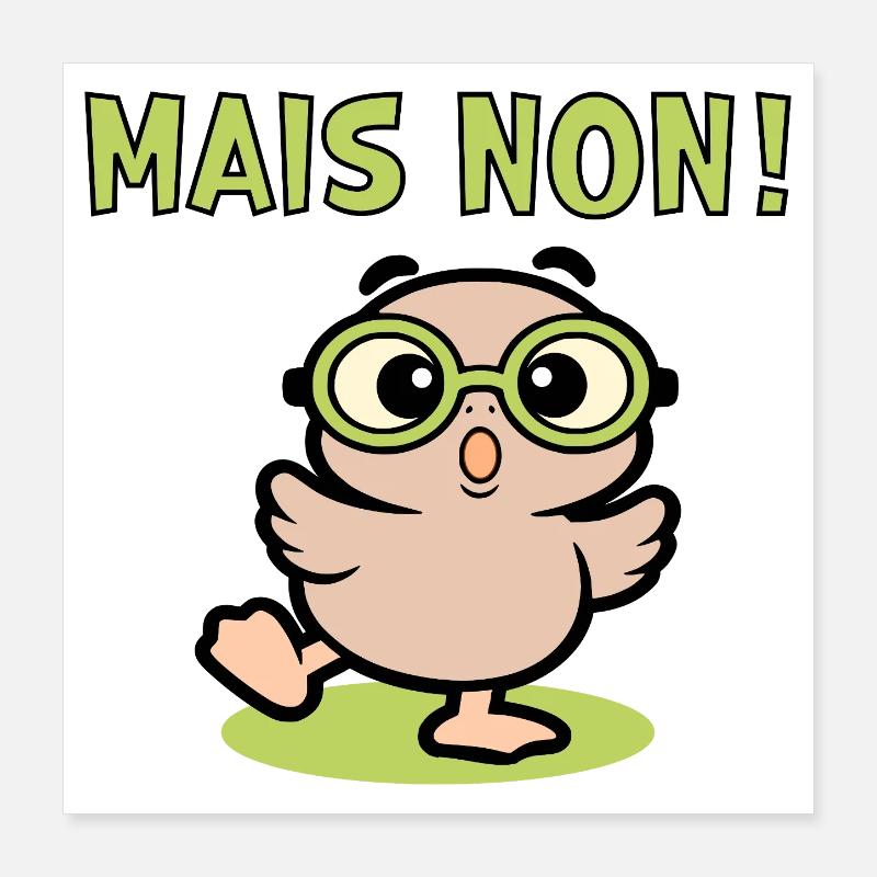 Mais Non Poules Poster 40 x 40 cm