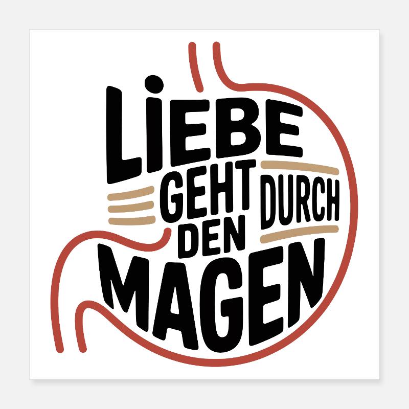 Liebe geht durch den Magen Poster 40x40 cm