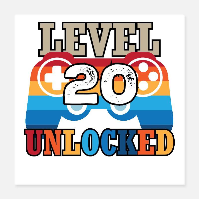 Niveau 20 débloqué Poster 40 x 40 cm