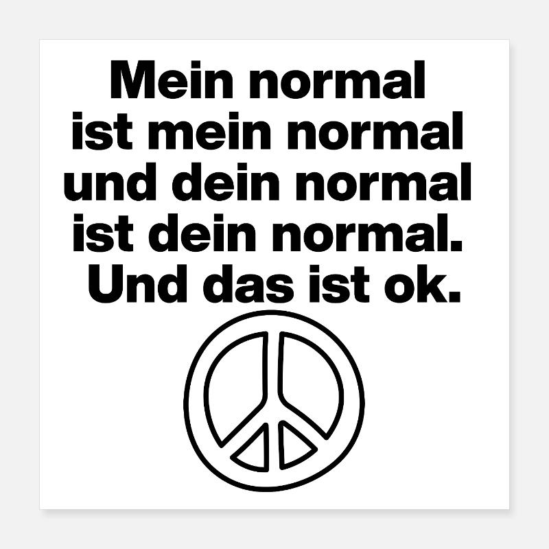 MON NORMAL EST MON NORMAL, LE TIEN VA BIEN ✌️ Poster 40 x 40 cm