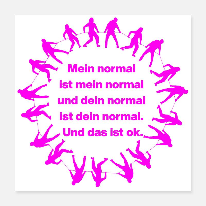 MON NORMAL EST MON NORMAL, LE TIEN VA BIEN ✌️ Poster 40 x 40 cm