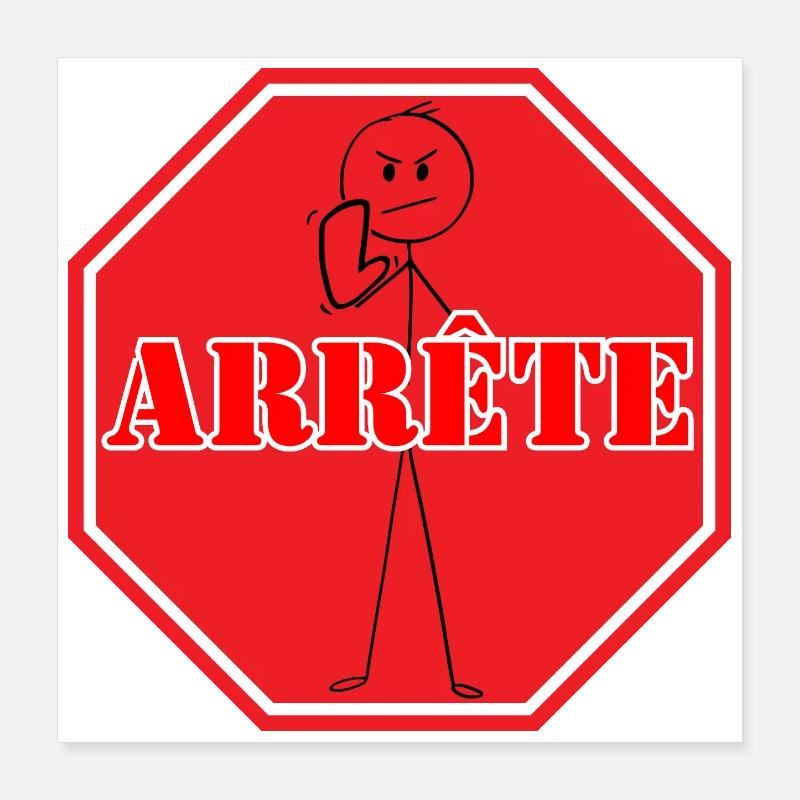 ARRÊTE. Poster 40 x 40 cm