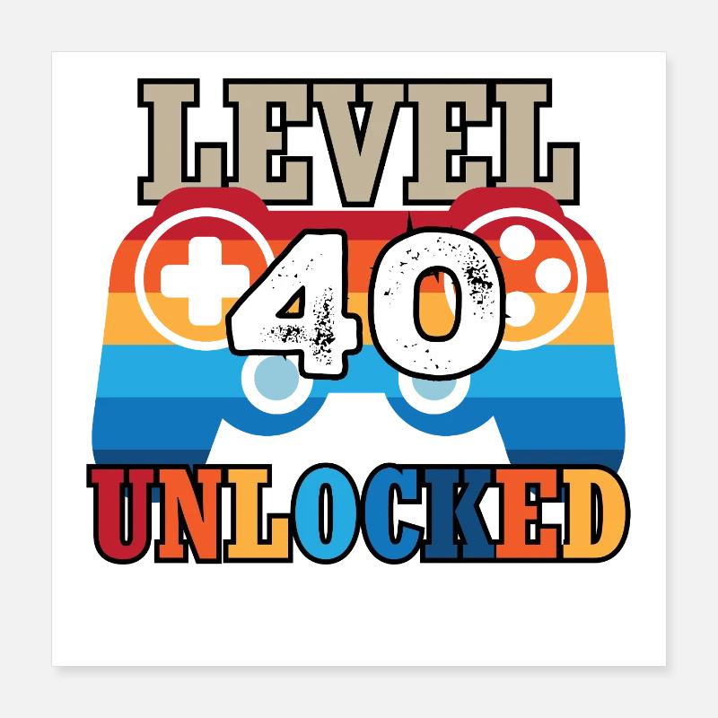 Level 40 Unlocked Poster 40x40 cm