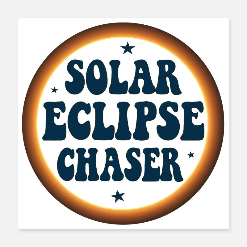Solar eclipse chaser Poster 40x40 cm