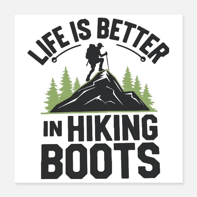 Das Leben ist besser in Wanderschuhen Poster 40x40 cm