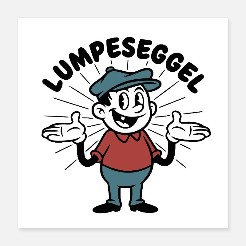 Lumpeseggel - Baden proverb fool dialect Poster 16" x 16" (40x40 cm)