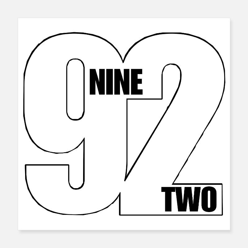 92 NINE TWO! Poster 16" x 16" (40x40 cm)