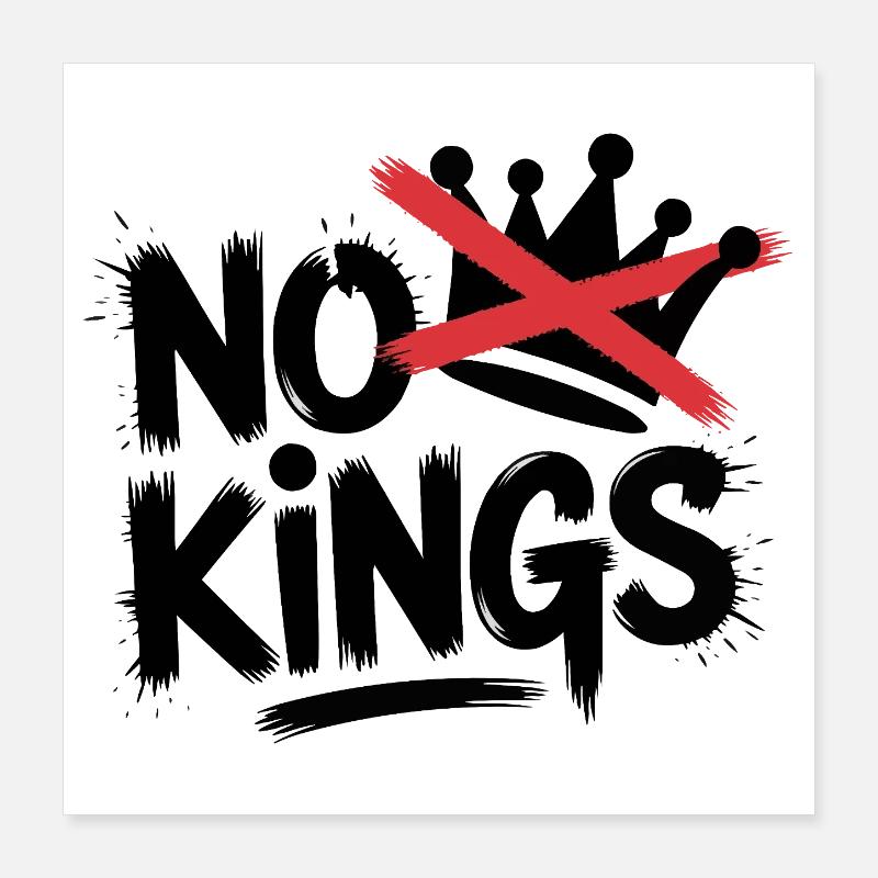 No Kings Statement Design Poster 40x40 cm