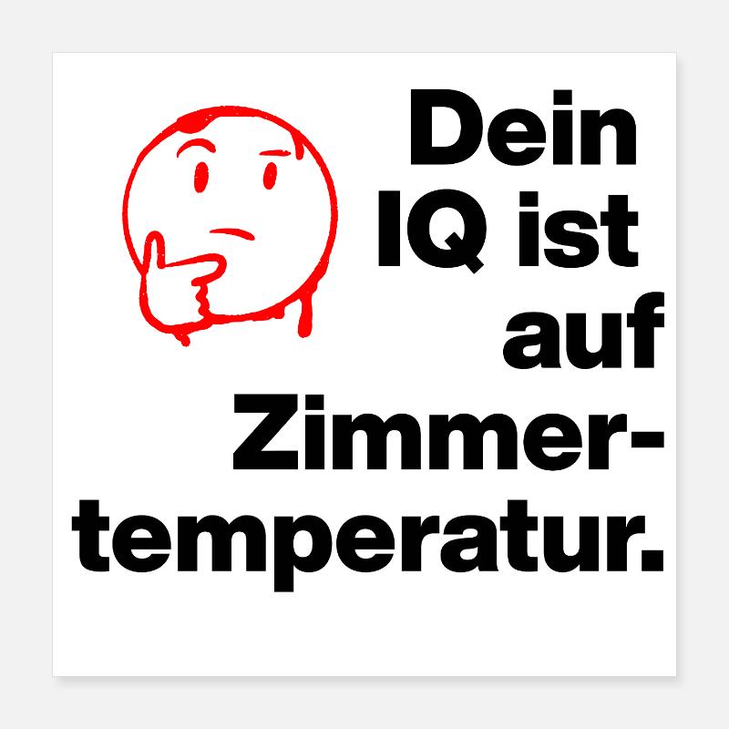 TON QI EST À TEMPÉRATURE AMBIANTE. SARCASME ESPIÈGLE Poster 40 x 40 cm
