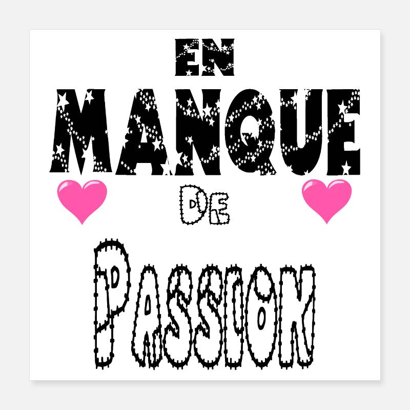 En Manque de Passion Poster 40 x 40 cm