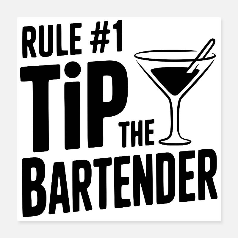 Rule #1 Tip the Bartender Poster 16" x 16" (40x40 cm)