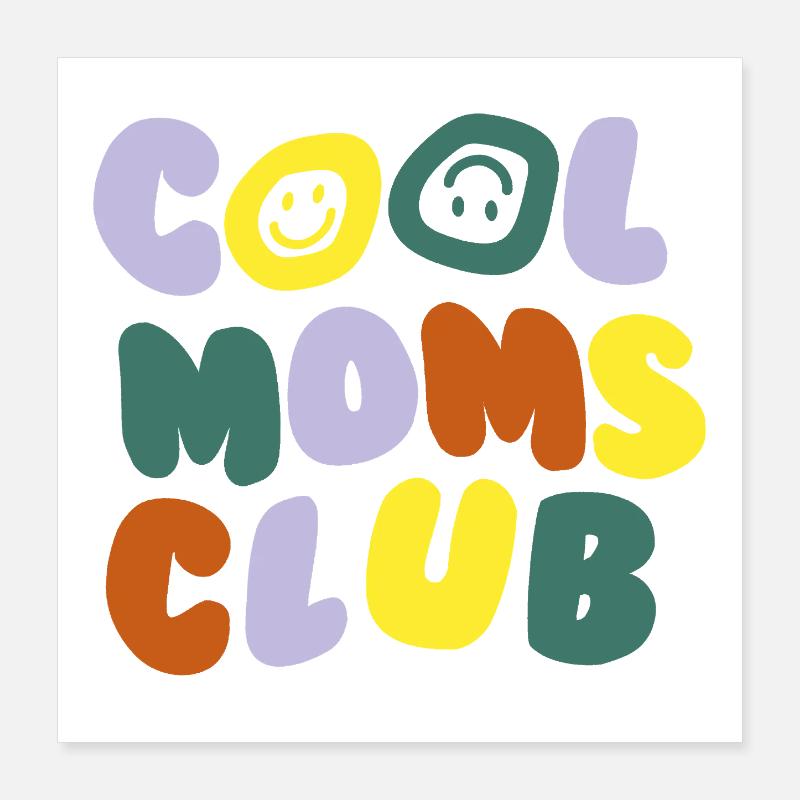Club des mamans cool Poster 40 x 40 cm