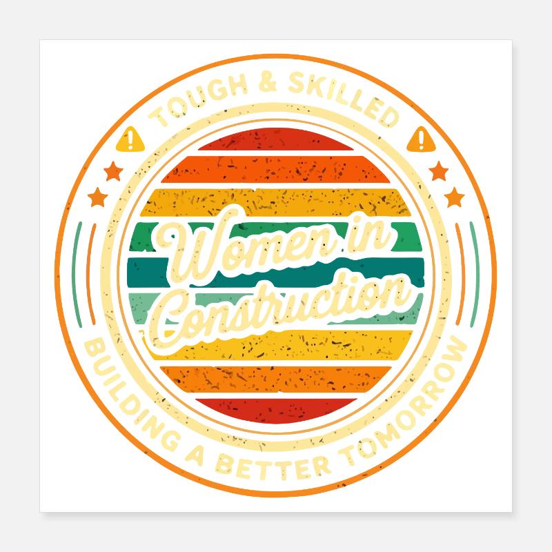 Femmes dans la construction fortes et compétentes Poster 40 x 40 cm