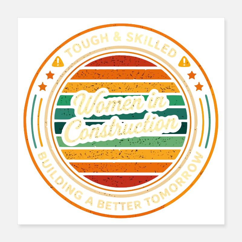 Femmes dans la construction fortes et compétentes Poster 40 x 40 cm