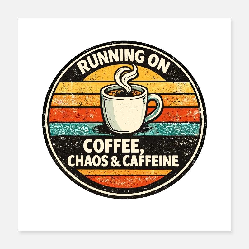Coffee Chaos & Caffeine Retro Poster 16" x 16" (40x40 cm)