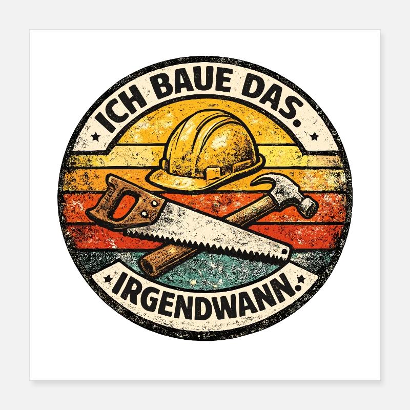 Je construirai ça un jour Poster 40 x 40 cm