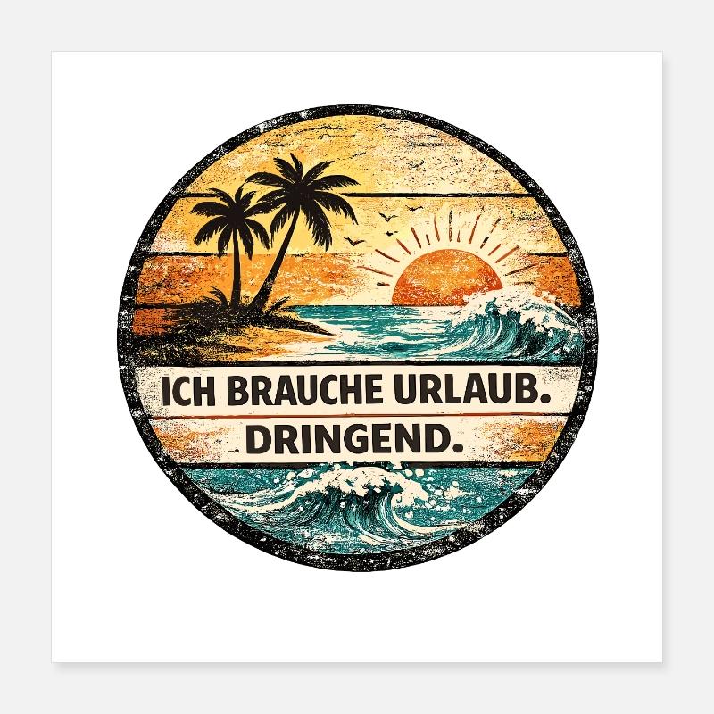 Urlaub Dringend Retro Badge Poster 40x40 cm