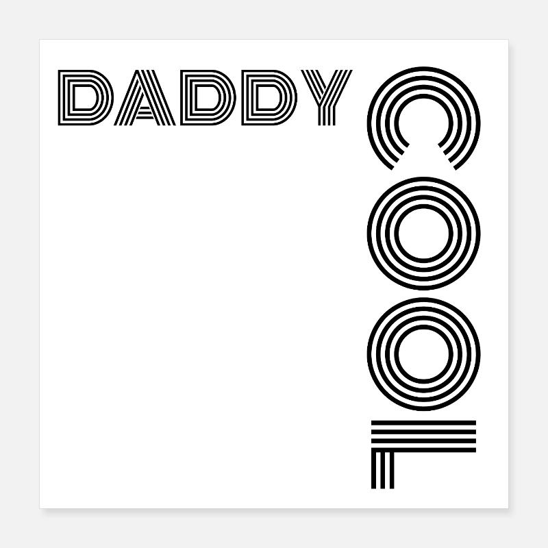Daddy Cool Vater Geschenk Poster 40x40 cm