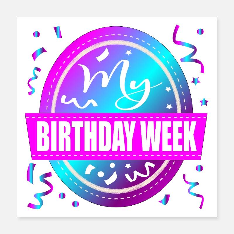 Célébration de ma semaine d’anniversaire Poster 40 x 40 cm