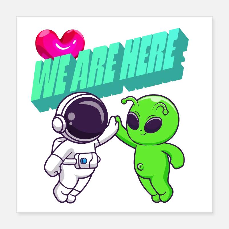 We Are Here - Alien Cartoon Series Poster 16" x 16" (40x40 cm)