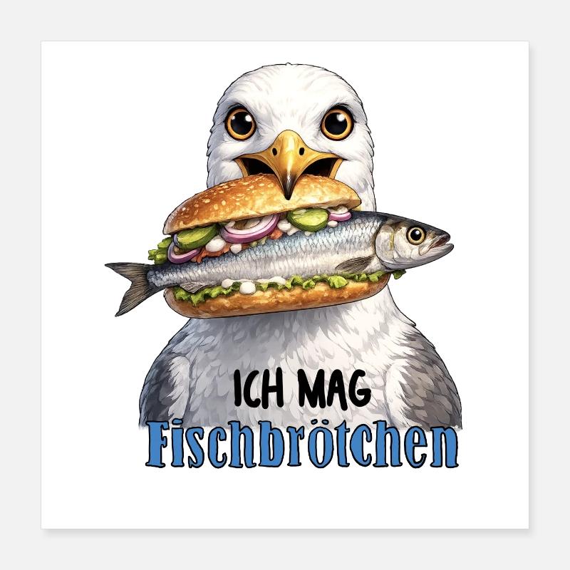 Ich mag Fischbrötchen Poster 40x40 cm