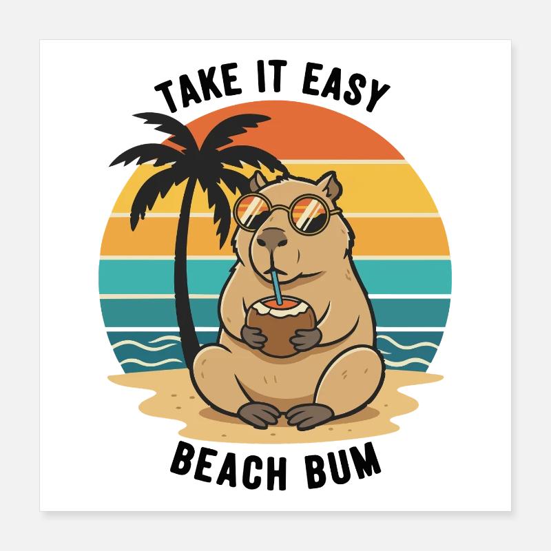 Capybara Beach Bum Take It Easy Poster 16" x 16" (40x40 cm)