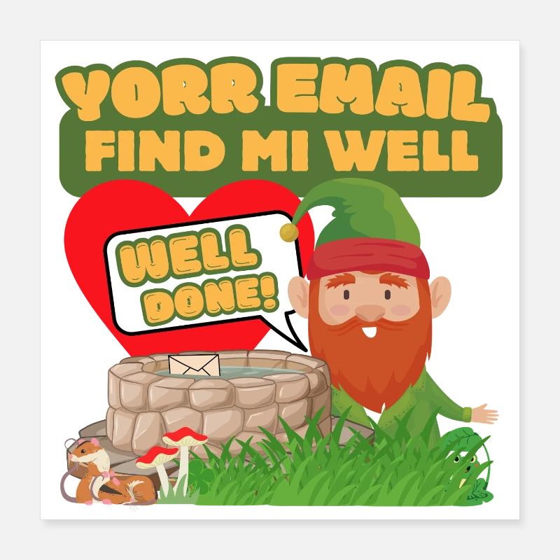 Votre e-mail Find Mi Well - Gnome Humour Poster 40 x 40 cm