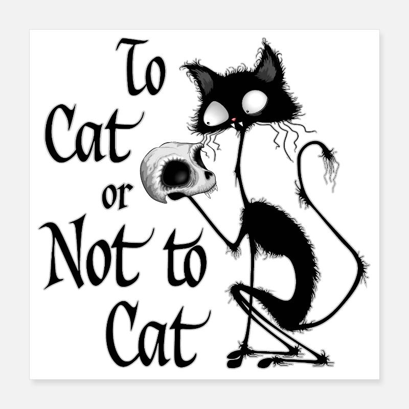 « À chat ou pas à chat » Mème drôle de Hamlet à chat Poster 40 x 40 cm