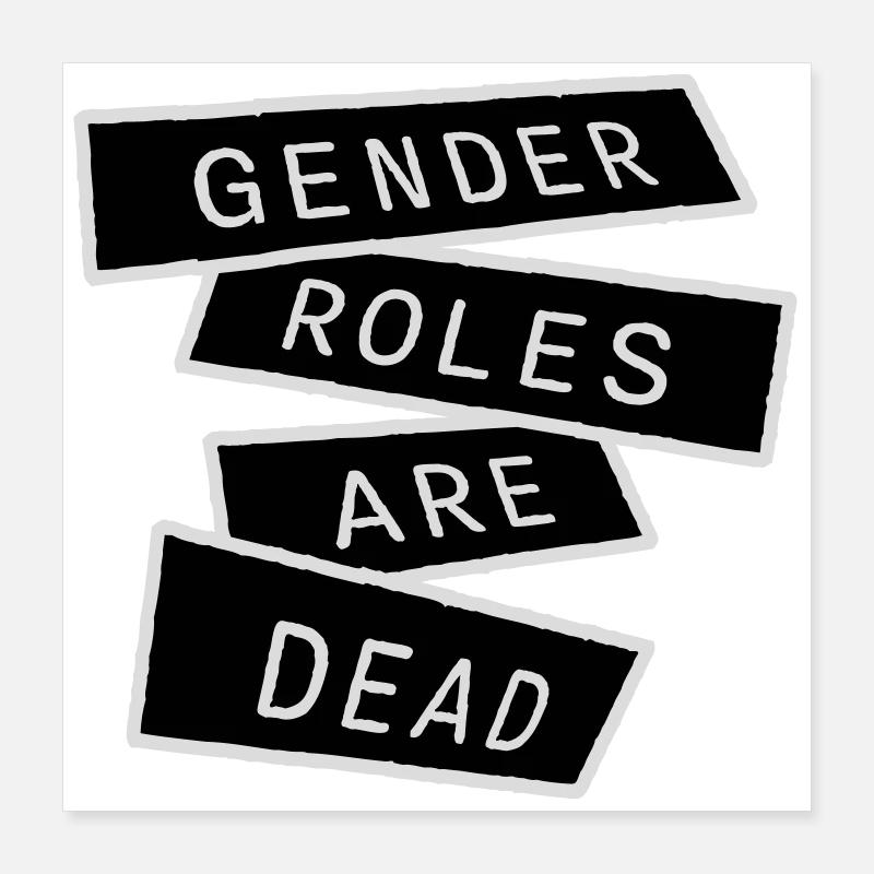 Gender Roles Are Dead Statement Freiheit Spruch Poster 40x40 cm
