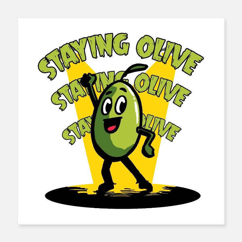 Staying Olive - olive disco and retro humor Poster 16" x 16" (40x40 cm)