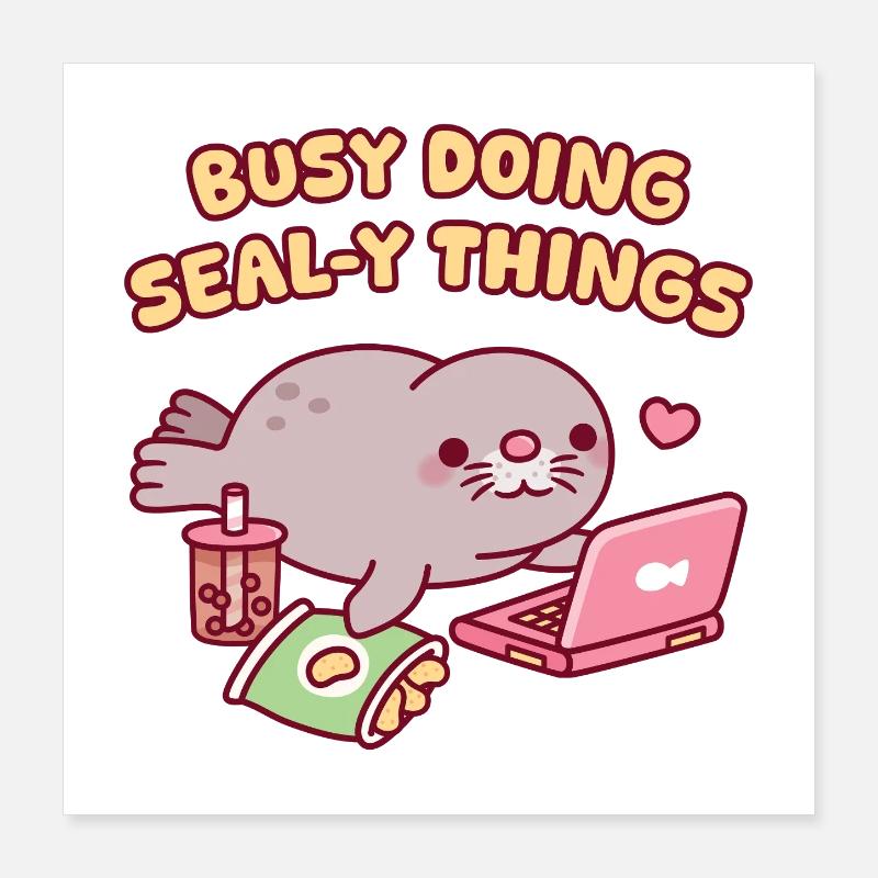 Phoque mignon en forme de seau S’amuse à faire des choses de phoque Poster 40 x 40 cm