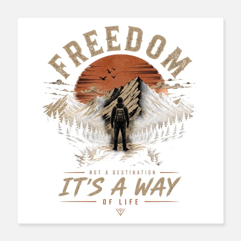 LIBERTÉ, C’EST UN CHEMIN Randonneurs de montagne Poster 40 x 40 cm